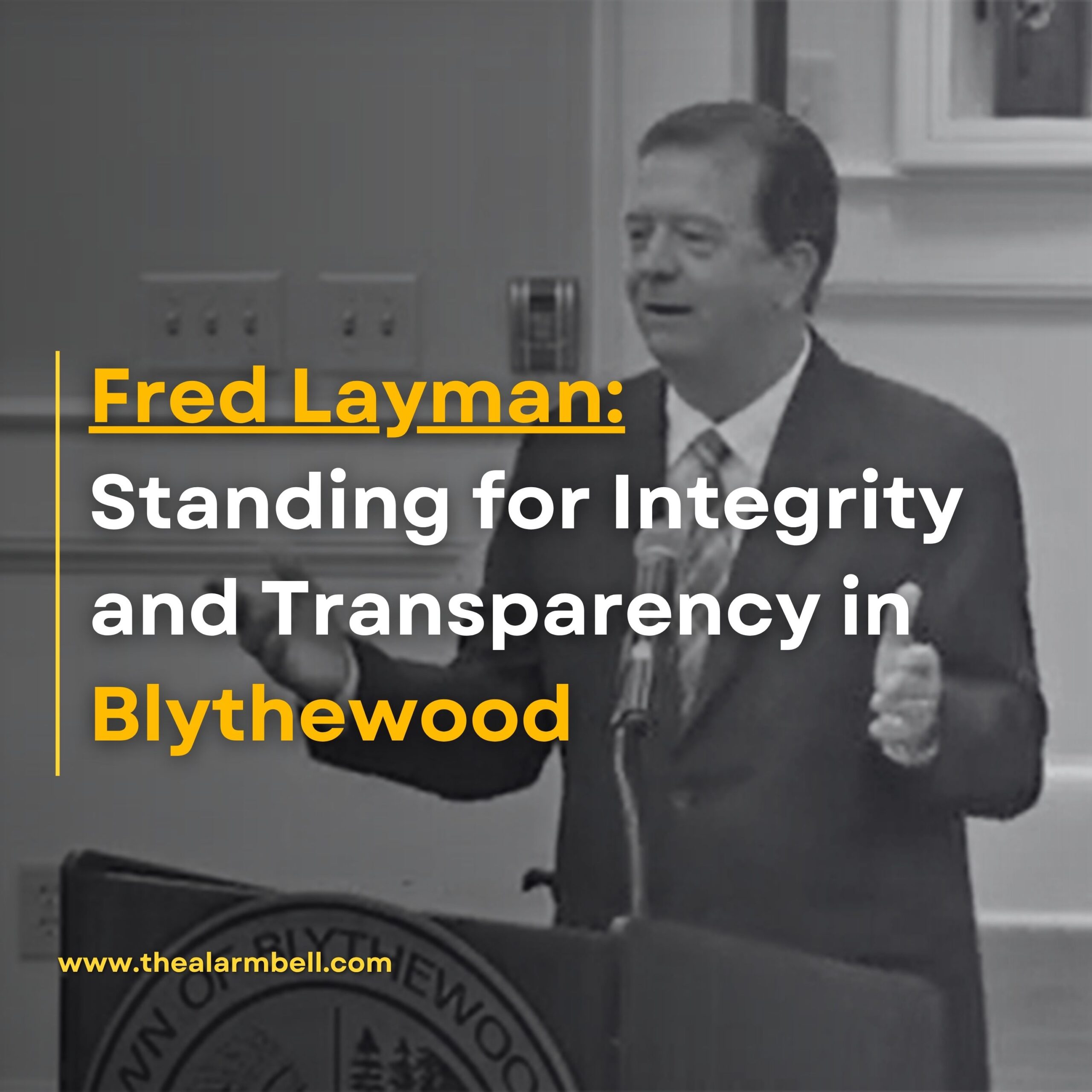 Fred Layman: Standing for Integrity and Transparency in Blythewood